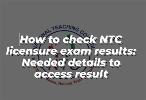 How To Check NTC Licensure Exam Results Needed Details To Access