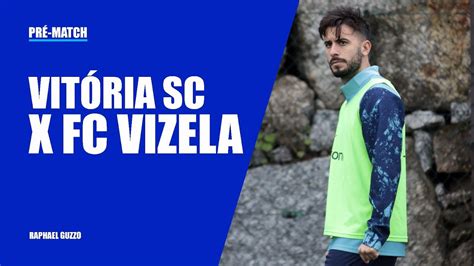 Pré match Vitória SC FC Vizela Taça de Portugal YouTube