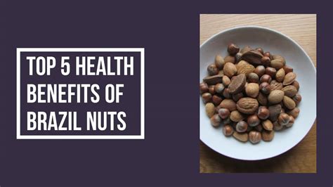 Top Health Benefits Of Brazil Nuts Youtube