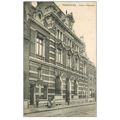 Carte Postale Ancienne Tourcoing Caisse D Epargne Cartes