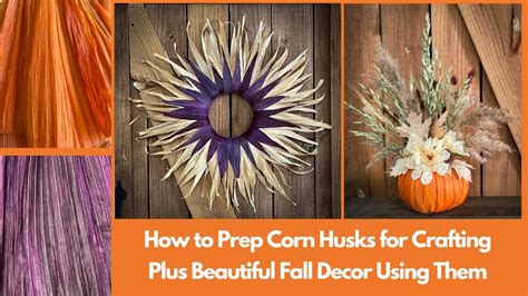 How To Dye And Use Corn Husks In Fall Crafting Fall Corn Husk Wreath