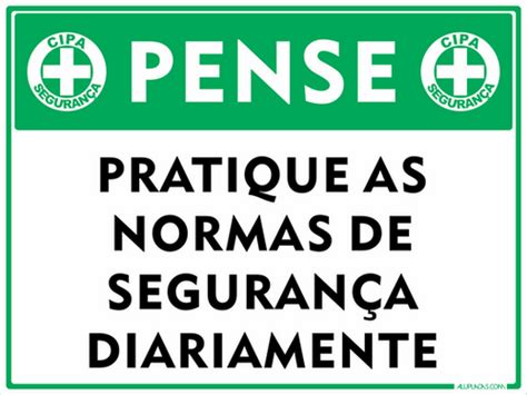 Placa Pense Pratique As Normas De Seguran A Diariamente Cip