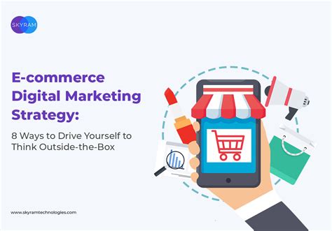 E Commerce Digital Marketing Strategy Ways To Drive Yourself To