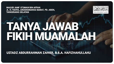 Tanya Jawab Fikih Muamalah Ustadz Abdurrahman Zahier Bba Youtube