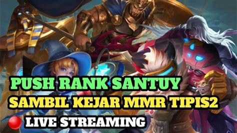 Kuy Temenin Push Rank Bareng Publik Tercinta Live Mobile Legends