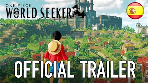 One Piece World Seeker Official Trailer Spanish Youtube