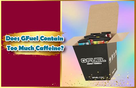 How Much Caffeine Is In Gfuel Pros And Cons Of Gfuel Energy Your