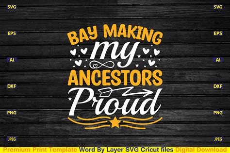 Bay Making My Ancestors Proud Svg Graphic By Craftart24 · Creative Fabrica