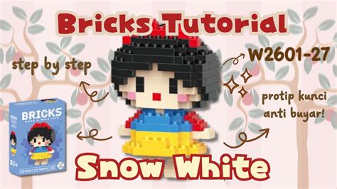 How To Build Snow White Putri Salju Bricks Lego W2601 27 Bricks Tutorial Bahasa Indonesia