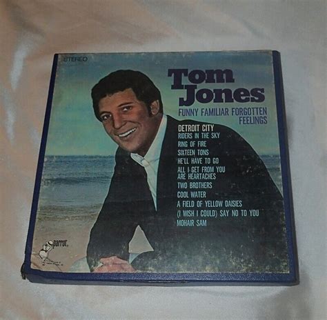 Tom Jones Funny Familiar Forgotten Feelings Reel To Reel