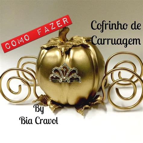 Diy Carruagem Da Cinderela Cofre Bia Cravol Biscuit