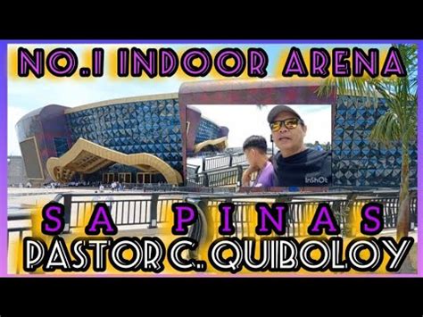 Ito Ang Pinakamalaking Indoor Arena Sa Pilipinas King Dome Of Pastor