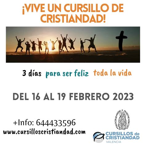 Cursillo de Cristiandad del 16 al 19 de febrero Archidiócesis de