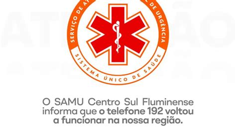 O Samu Centro Sul Fluminense Informa Que O Telefone Voltou A