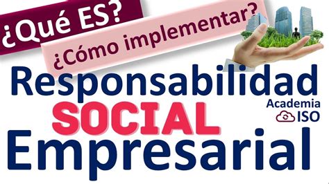 GuÍa Definitiva ¿qué Es Y Como Implementar La Responsabilidad Social Empresarial Youtube