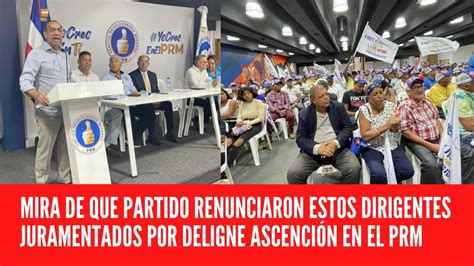 Mira De Que Partido Renunciaron Estos Dirigentes Juramentados Por