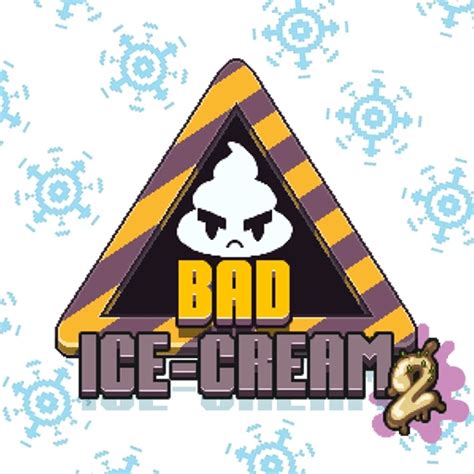 Bad Ice Cream 2 | Kingal — Play Now!