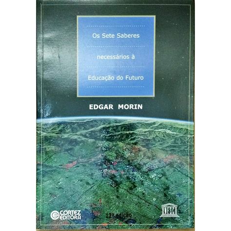 Edgar Morin Os Sete Saberes Necessários à Educação Do Futuro Shopee Brasil