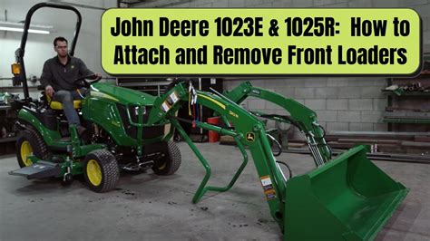 John Deere 1023e And 1025r How To Attach And Remove Front Loaders Tutorial By Minnesota