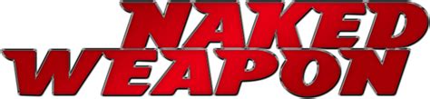 Naked Weapon Logos The Movie Database TMDB