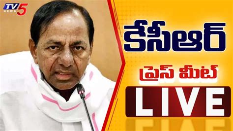 Live Cm Kcr Press Meet Telangana News Tv5 News Digital Youtube