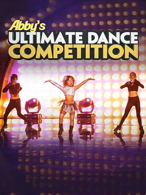 Abby's Ultimate Dance Competition Pictures - Rotten Tomatoes