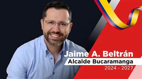 ¿quién Es Jaime Andrés Beltrán Alcalde De Bucaramanga