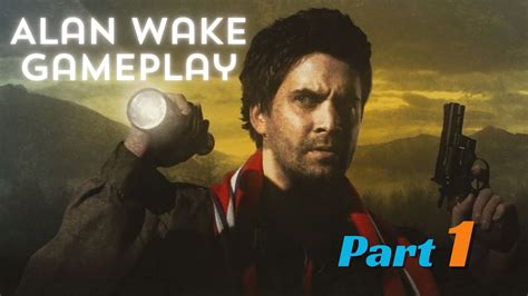 Alan Wake Remastered Gameplay Part 1 Youtube