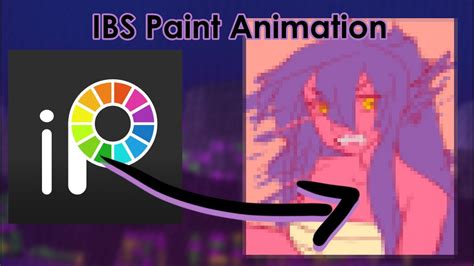 Ibs Paint Animation Youtube