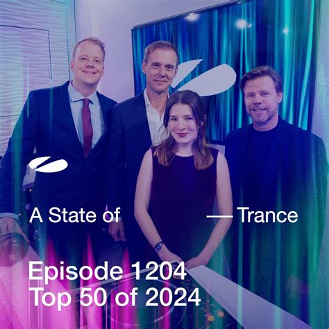 Asot 1204 A State Of Trance Episode 1204 DJ Mix Top 50 Of 2024