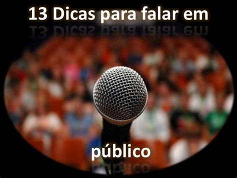 13 Dicas Para Falar Em Público