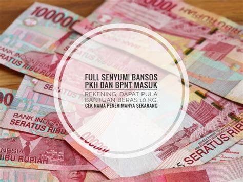 Full Senyum Bansos PKH Dan BPNT Masuk Rekening Dapat Pula Bantuan