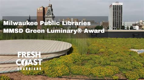 Milwaukee Public Libraries MMSD Green Luminary Award YouTube