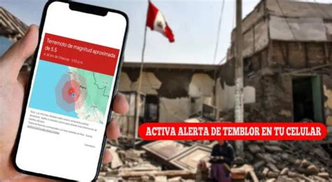 Activar Alerta De Sismo Google En Tu Celular Pasos A Seguir Alerta