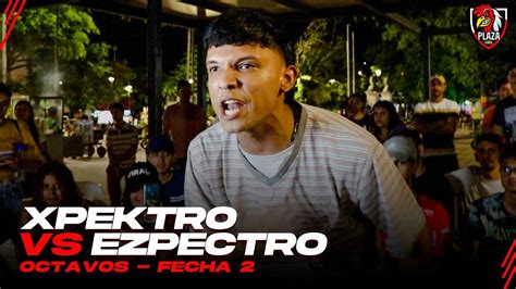 XPEKTRO Vs EZPECTRO Octavos De Final Fecha 2 Plaza Viral Rec YouTube