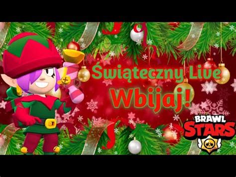 Świąteczny live z brawl stars gierki z widzami YouTube