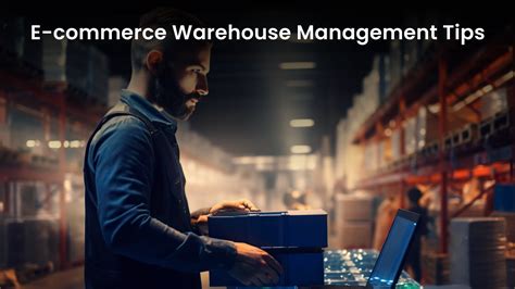 In Depth Guide On E Commerce Warehousing Types Tips And More