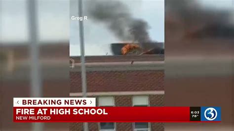 Fire Breaks Out At New Milford High School Youtube