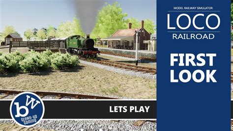 Loco Railroad Model Railway Simulator First Look Lets Play This New