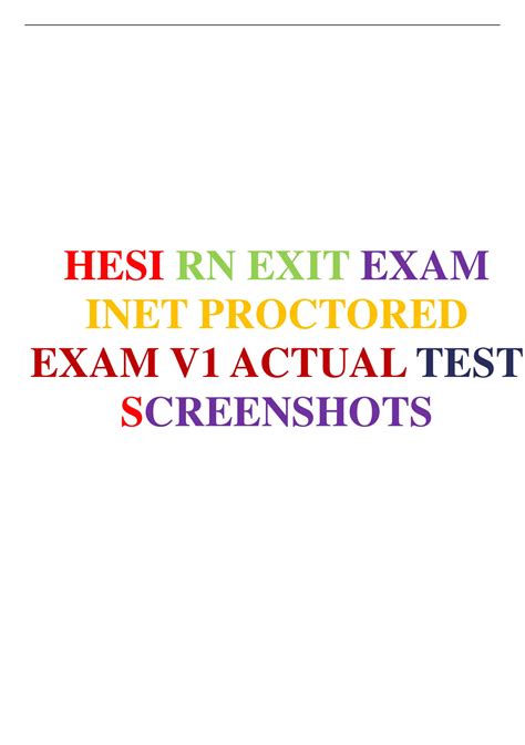 HESI RN EXIT EXAM INET PROCTORED EXAM V1 ACTUAL TEST SCREENSHOTS INET