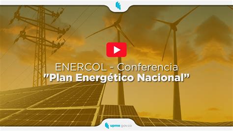 Enercol Conferencista Plan Energ Tico Nacional Youtube