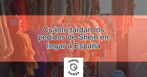 Cu Nto Tardan Los Pedidos De Shein En Llegar A Espa A Actualizado