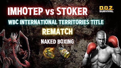 STOKER TAKES ON THE NAKED BOXING STRIDER FOR HIS SHOT AT THE TITLE D O Z Survival YouTube