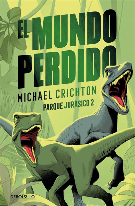 El Buhito Lector Rese A El Mundo Perdido De Michael Crichton