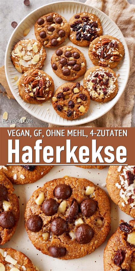 Vegane Haferkekse Mit 4 Zutaten Gesund Elavegan Artofit