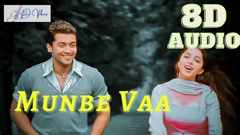 Munbe Vaa 8d Audio Sillunu Oru Kadhal Movie Surya Bhumika Ar