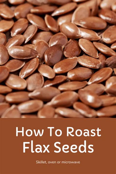 How To Roast Flax Seeds Using A Skillet Oven Or Microwave Cooking Chops