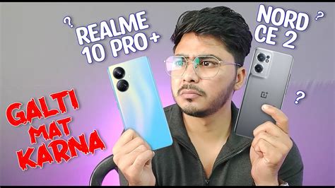 Realme 10 Pro Plus Vs OnePlus Nord CE 2 Apke Liye Kaun Sa Sahi Rahega