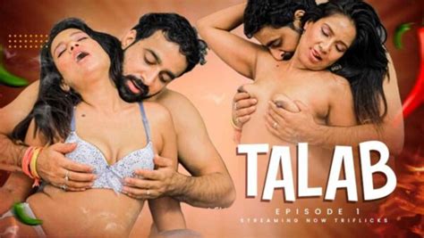 Talab Triflicks Originals Hindi Porn Web Series Episode