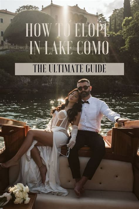 Lake Como Elopement Guide The Ultimate Guide To Elope In Lake Como